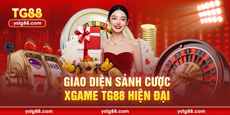 Khám Phá Sảnh XGAME TG88 - Đỉnh Cao Giải Trí Đổi Thưởng 1 Giao diện sảnh cược XGAME TG88 hiện đại